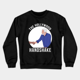 The Hollywood Handshake Crewneck Sweatshirt